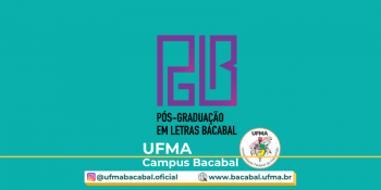 UFMA de Bacabal abre inscrição para alunos especiais do Mestrado em Letras 2022.2